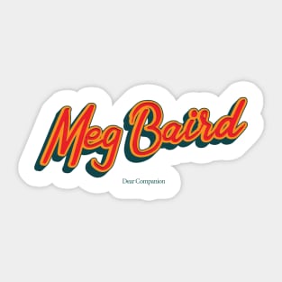 Meg Baird Sticker